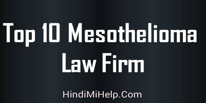 Top 10 Mesothelioma Law Firm