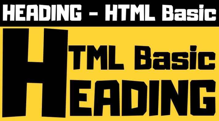 HEADING - HTML Basic
